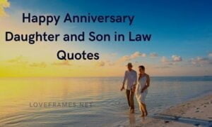 Happy Anniversary Daughter and Son in Law Quotes