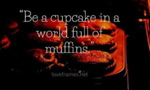 cute as a cupcake | cute muffin sayings | funny cupcake quotes | cute muffin quotes 