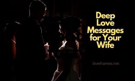 Best Deep Love Messages For Wife Love Message For My Wife