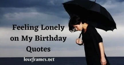 lonely birthday quotes for myself