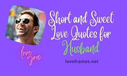 Sweetest Love Quotes For Husband 3 1 