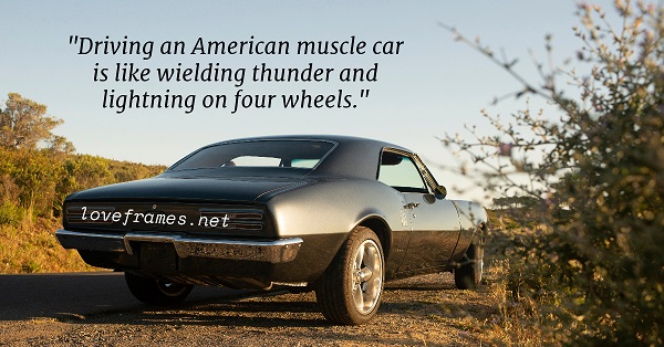 50 Powerful American Muscle Car Quotes that Show Domination