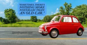 50 Best Old Car Quotes | Vintage Car Quotes for Instagram