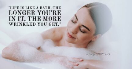 100 Quotes about Baths | Taking a Bath Quotes