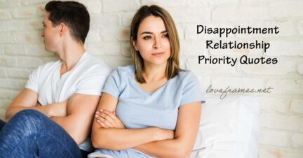 60 Disappointment Relationship Priority Quotes