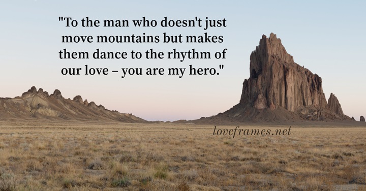 72 Best You are My Hero Quotes for Him